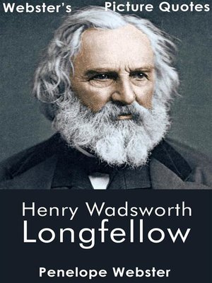 cover image of Webster's Henry Wadsworth Longfellow Picture Quotes